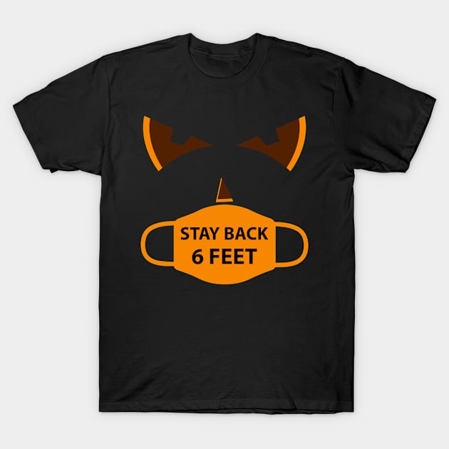 Pumpkin Wearing Face Mask Halloween Stay Back 6 Feet T-Shirt by mckinney